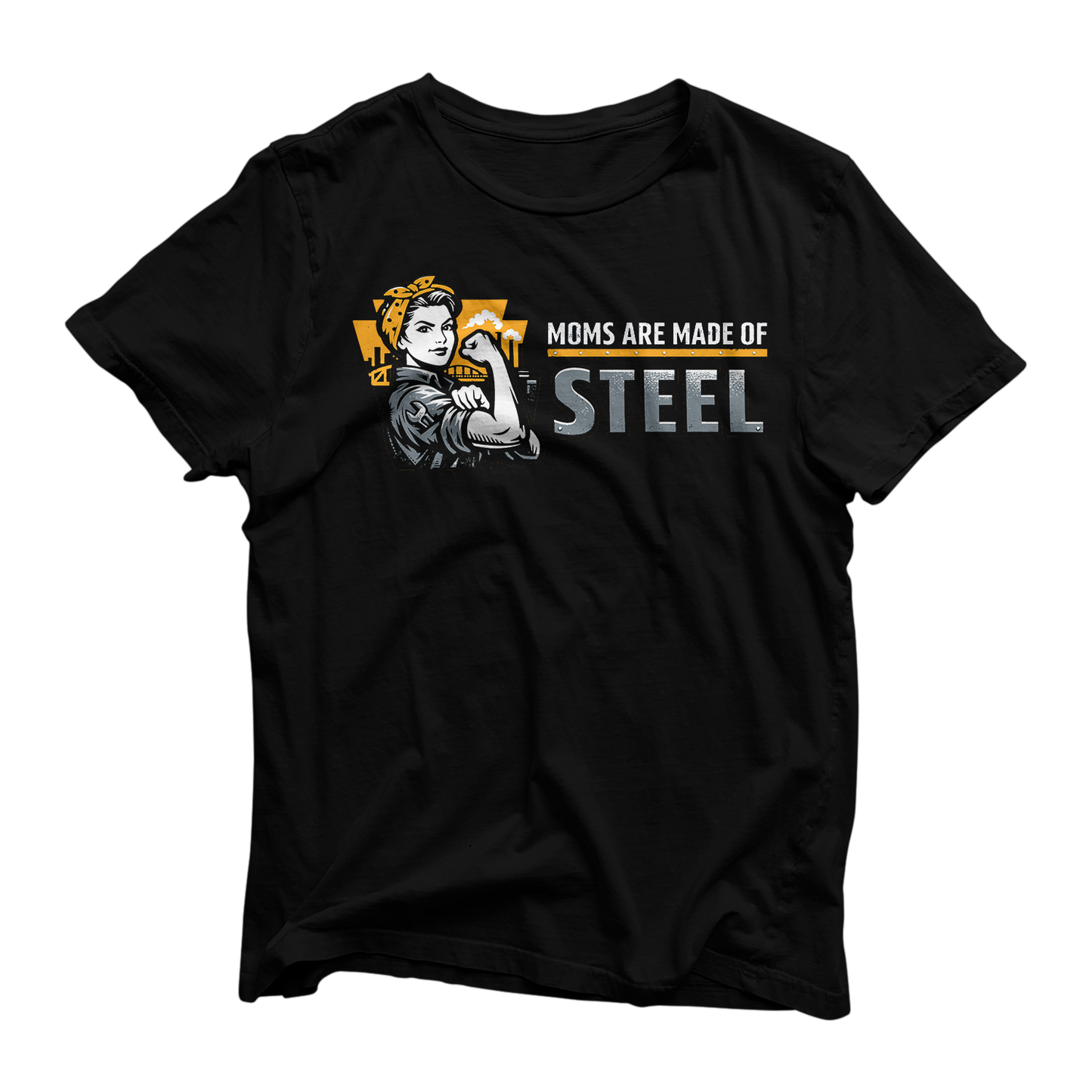 Moms Are Made of Steel Tee