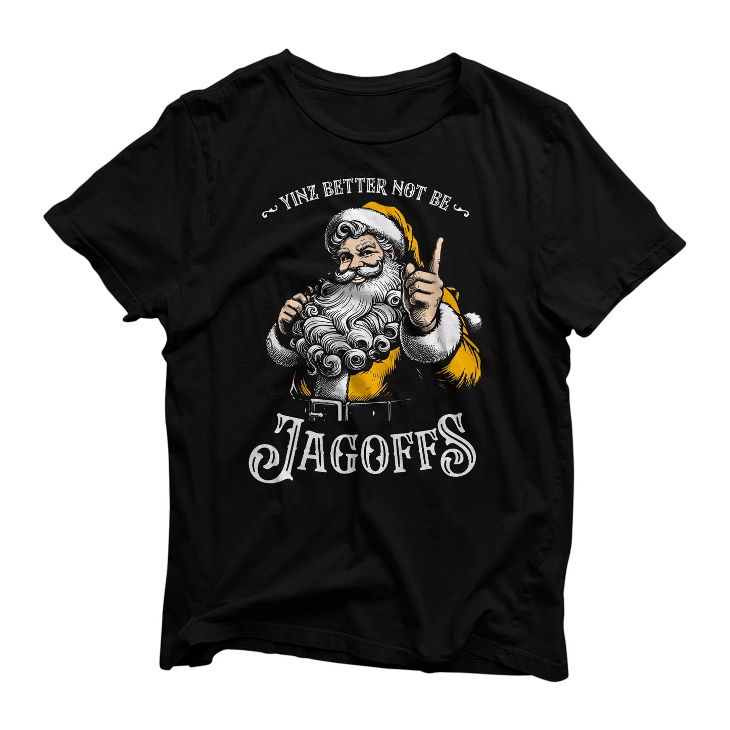 Yinz Better Not Be Jagoffs Tee