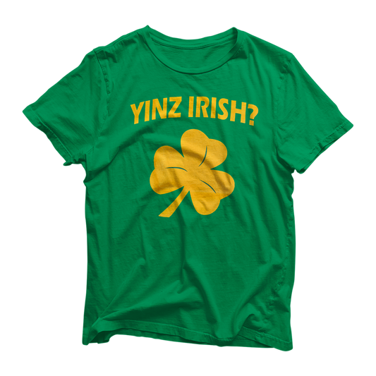 Yinz Irish? Tee