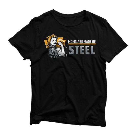 Moms Are Made of Steel Tee