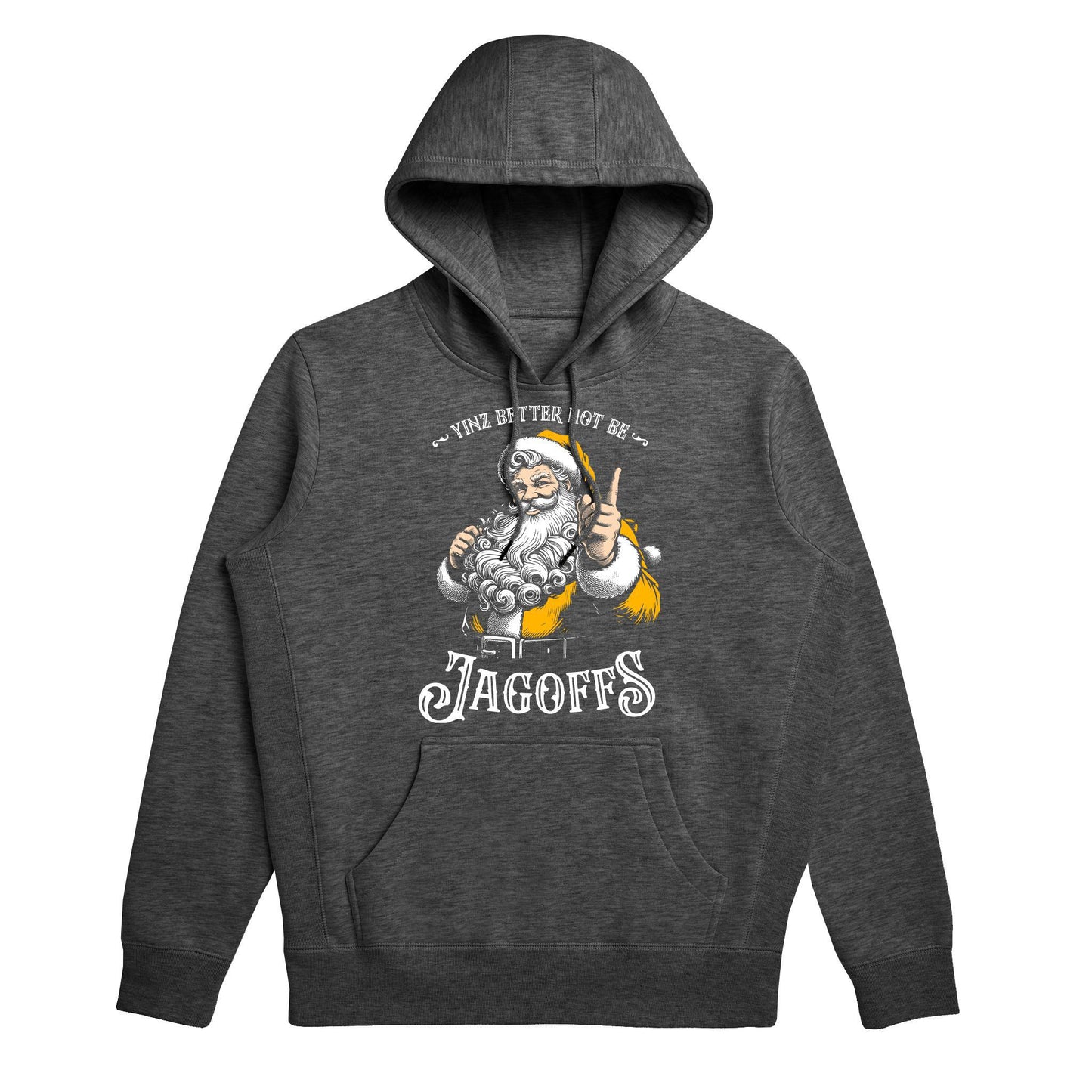 Yinz Better Not Be Jagoffs Hoodie
